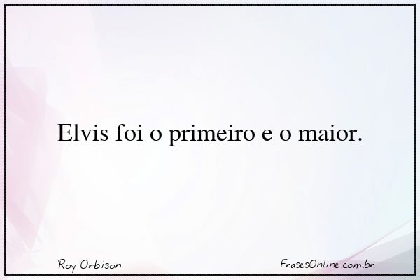 Frase de Roy Orbison