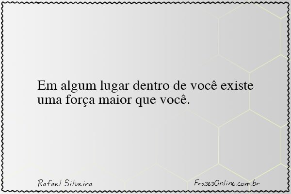 Frase de Rafael Silveira