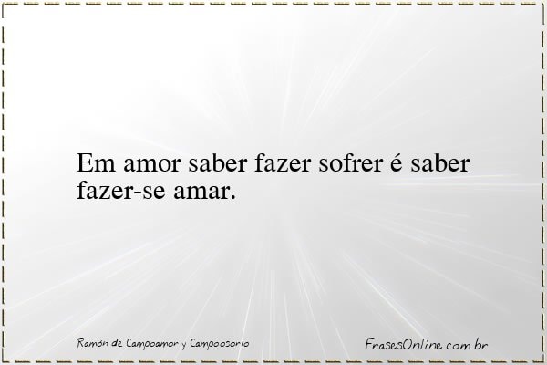 Frase de Ramón de Campoamor y Campoosorio