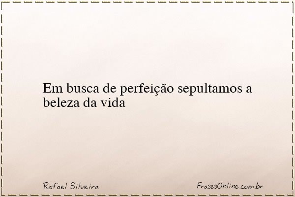 Frase de Rafael Silveira