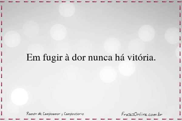 Frase de Ramón de Campoamor y Campoosorio