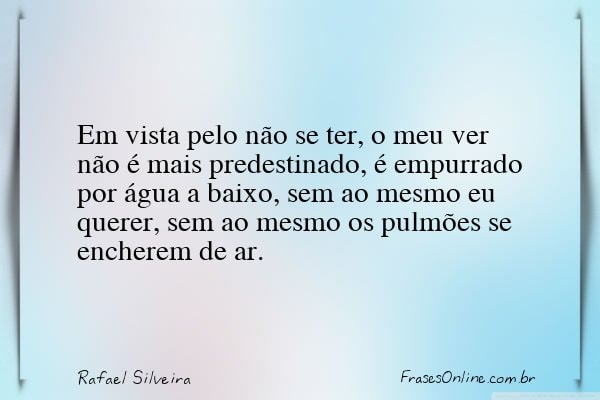 Frase de Rafael Silveira