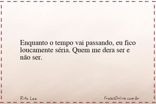 Frase de Rita Lee