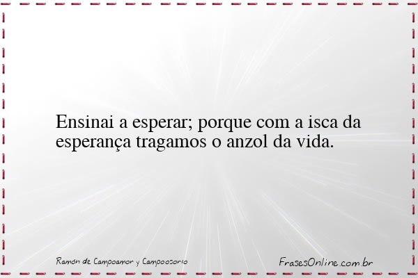 Frase de Ramón de Campoamor y Campoosorio