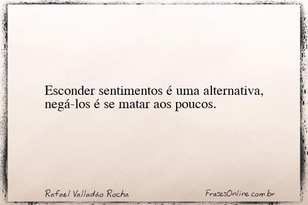 Frase de Rafael Valladão Rocha