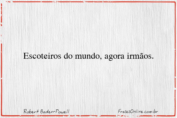 Frase de Robert Baden-Powell