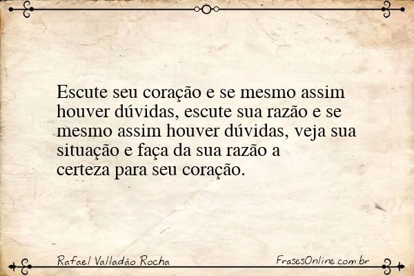 Frase de Rafael Valladão Rocha