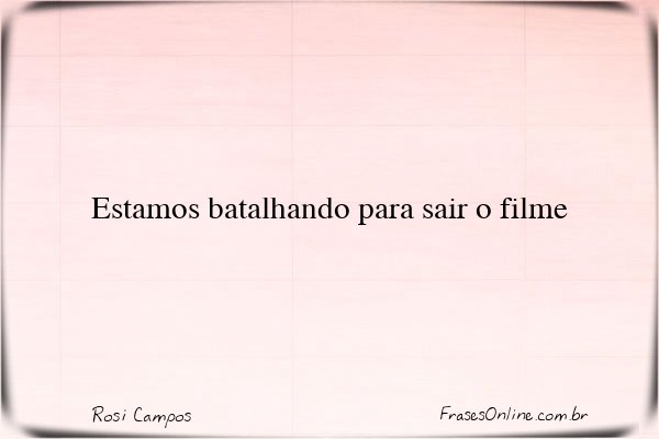 Frase de Rosi Campos