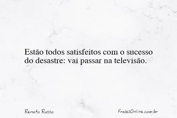 Frase de Renato Russo