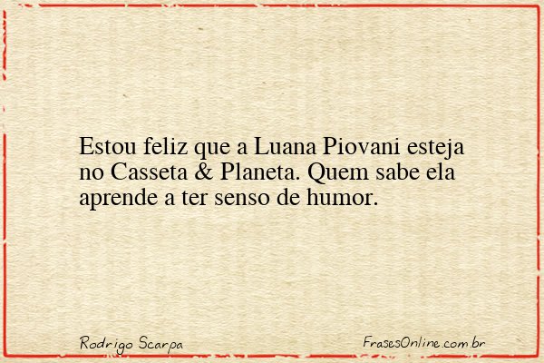 Frase de Rodrigo Scarpa