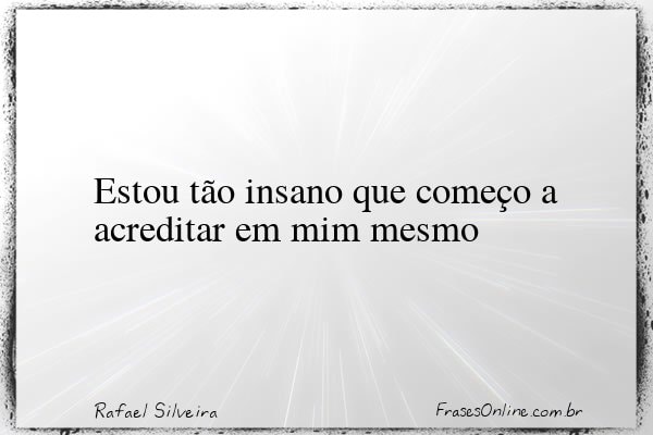 Frase de Rafael Silveira