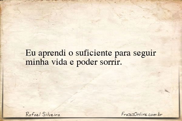 Frase de Rafael Silveira