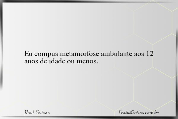Frase de Raul Seixas