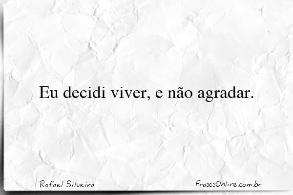 Frase de Rafael Silveira