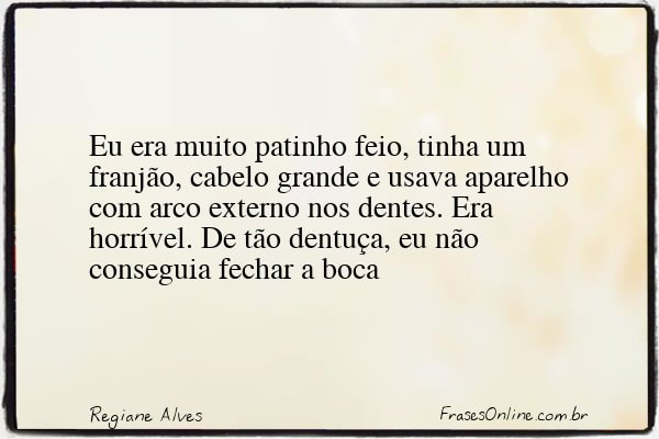 Frase de Regiane Alves