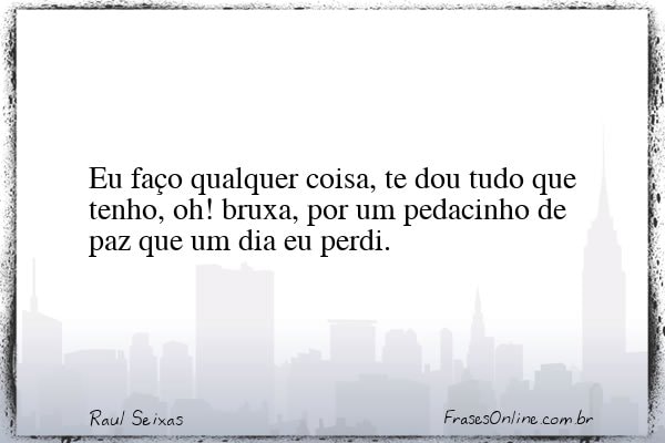 Frase de Raul Seixas