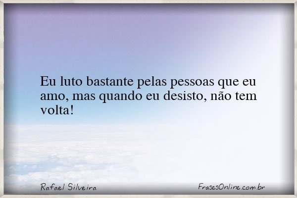 Frase de Rafael Silveira