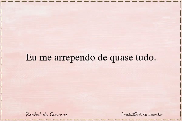 Frase de Rachel de Queiroz