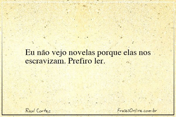 Frase de Raul Cortez