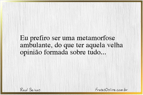 Frase de Raul Seixas