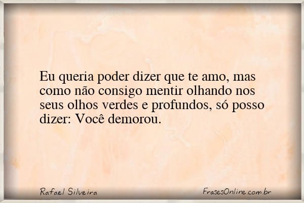 Frase de Rafael Silveira