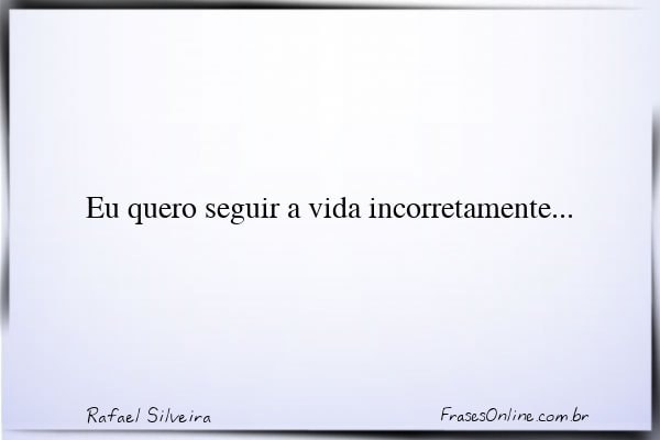 Frase de Rafael Silveira