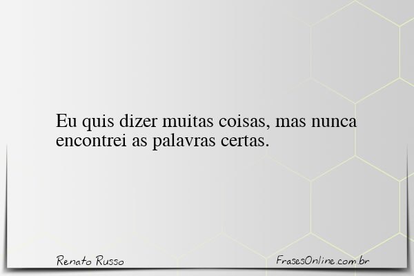 Frase de Renato Russo