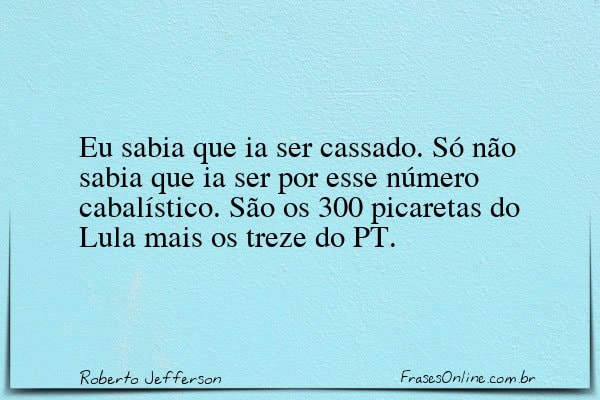 Frase de Roberto Jefferson