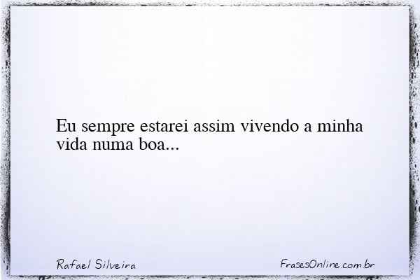 Frase de Rafael Silveira