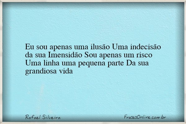 Frase de Rafael Silveira