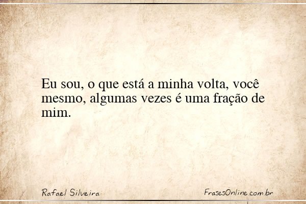 Frase de Rafael Silveira
