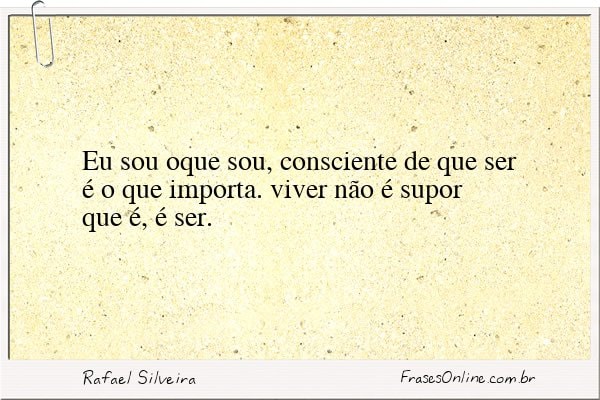 Frase de Rafael Silveira