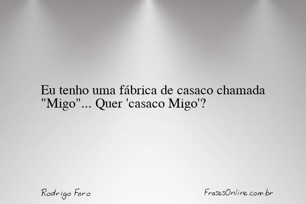 Frase de Rodrigo Faro