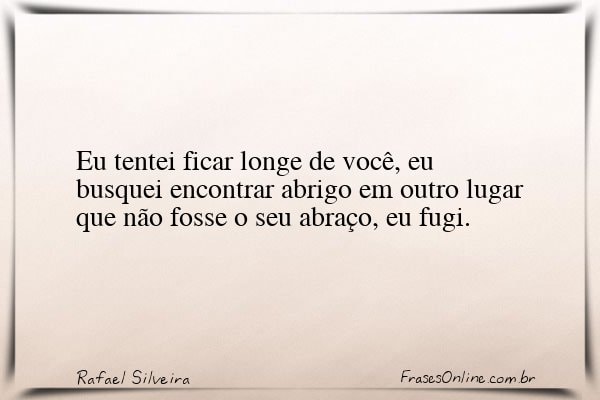 Frase de Rafael Silveira