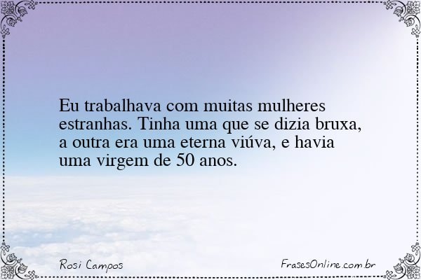 Frase de Rosi Campos