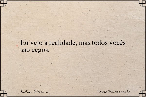 Frase de Rafael Silveira