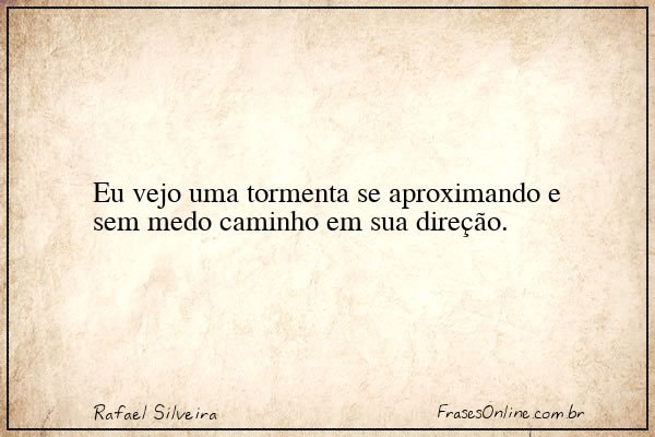 Frase de Rafael Silveira