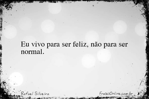 Frase de Rafael Silveira