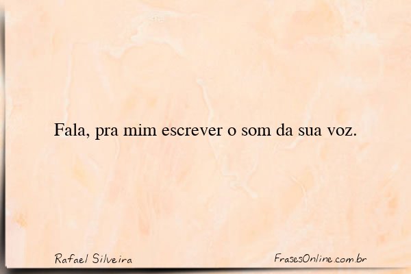 Frase de Rafael Silveira