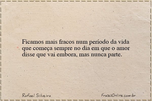 Frase de Rafael Silveira
