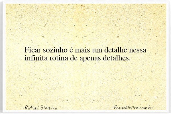 Frase de Rafael Silveira