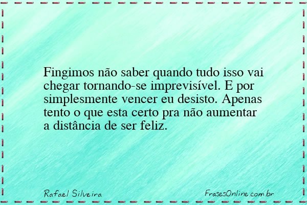 Frase de Rafael Silveira