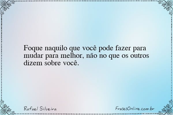 Frase de Rafael Silveira