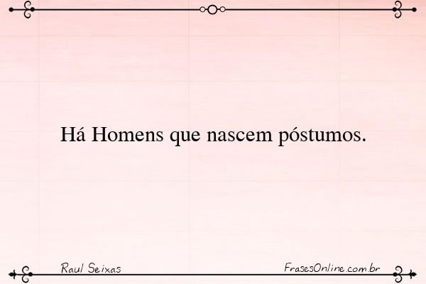 Frase de Raul Seixas
