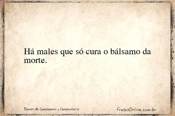 Frase de Ramón de Campoamor y Campoosorio