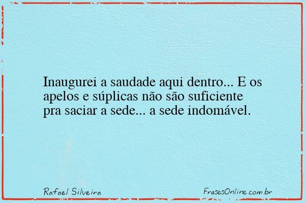 Frase de Rafael Silveira