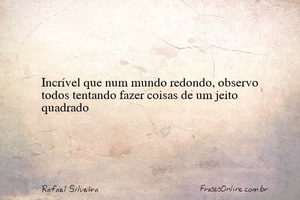 Frase de Rafael Silveira