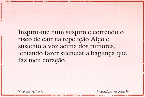 Frase de Rafael Silveira