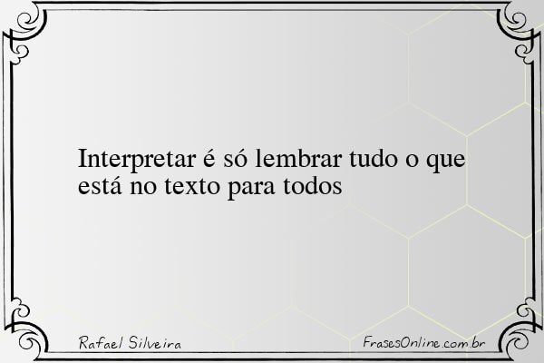 Frase de Rafael Silveira