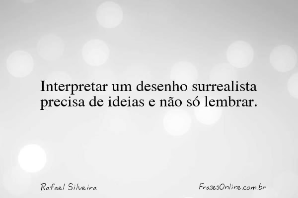 Frase de Rafael Silveira